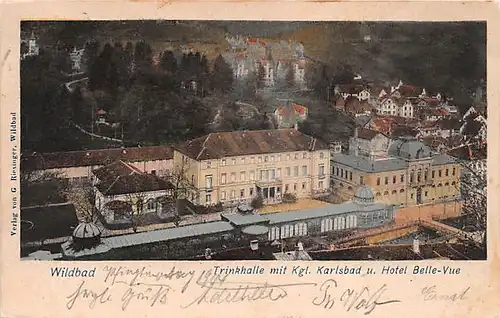 Bad Wildbad Trinkhalle mit Kgl. Karlsbad und Hotel Belle-Vue gl1904 140.671