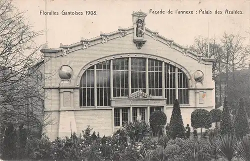 Floralies Gantoises 1908 Facade de l'annexe : Palais des Azalées ngl 149.375