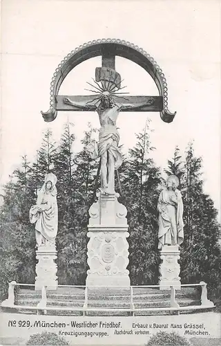 München Westl. Friedhof Kreuzigungsgruppe v. H. Grässel Nr.929 ngl 162.923