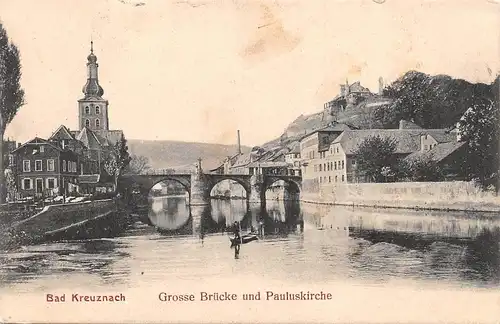 Bad Kreuznach Grosse Brücke und Pauluskirche gl1906 164.655