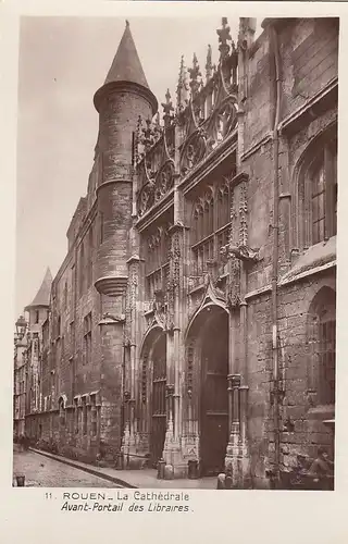 Rouen (Seine-Inf.) La Cathédrale, Avant-Portail des Libraires ngl F1181