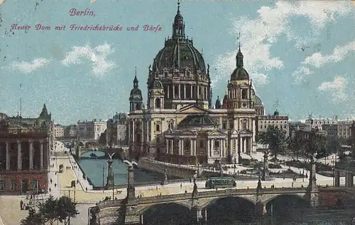 Berlin, Neuer Dom mit Friedrichsbrücke und Börse gl1915 F7034