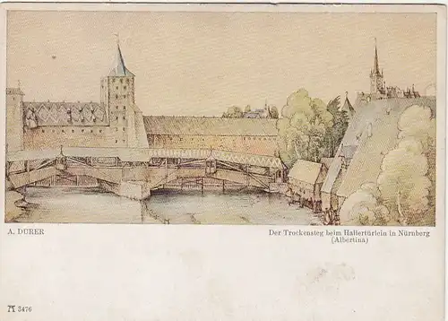 A.DÜRER, Nürnberg, Trockensteg beim Hallertürlein ngl G0252