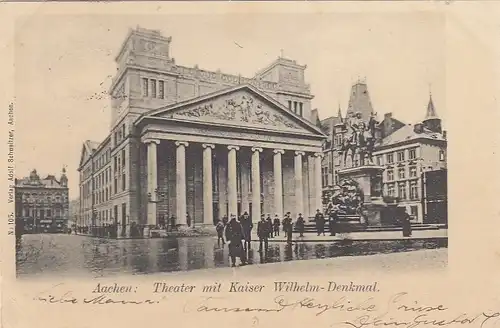 Aachen, Theater mit Kaiser Wilhelm-Denkmal gl1902 F9415