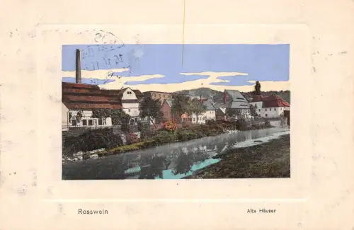 Rosswein i.Sa., Alte Häuser, mit Feldpostvignette feldpgl1911 187.495