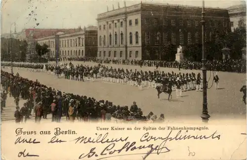 Berlin - Unser Kaiser an der Spitze der Fahnencompagnie -421558