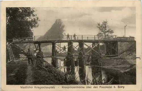 Sivry - Kronprinzenbrücke über die Maas - Feldpost -224370