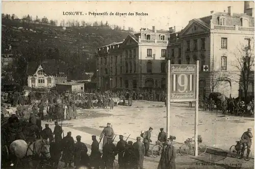Longwy - Preparatifs de depart des Boches -282196