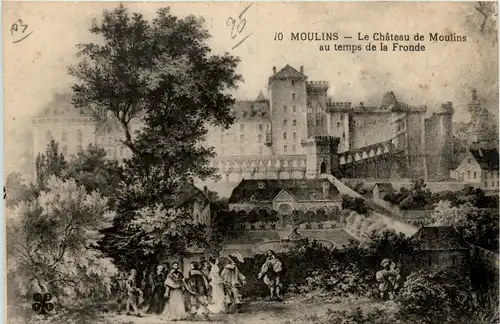 Moulins, Le Chateau de Moulins au temps de la Fronde -363994