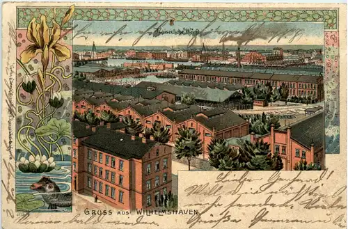 Gruss aus Wilhelmshaven - Kaiserliche Werft - Litho -480638