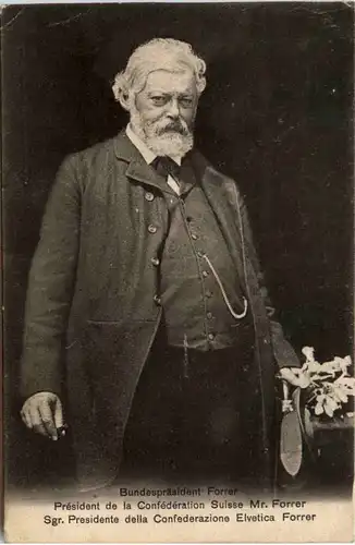 Bundespräsident Forrer President de la Confederation Suisse -490574