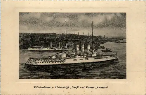 Wilhelmshaven - Linienschiffe Elsass und Kreuzer Amazone -499752