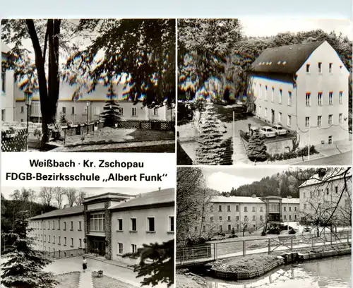 Weissbach Kr. Zschopau, FDGB-Berzirksschule Albert funk -502996