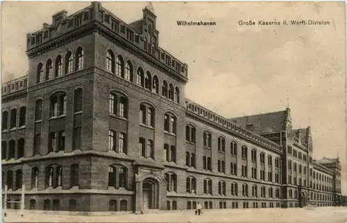 Wilhelmshaven - Grosse Kaserne II. Werft Division -499044