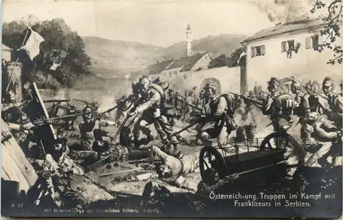 Österreich-ung. Truppen im Kampf mit Frankrieurs in Serbien -641842