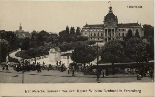 Strassburg - franz. Geschütze vor dem Kaiser Wilhelm Denkmal -642616