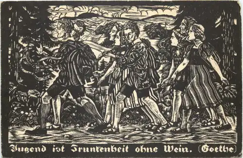 Jugend ist Trunkenheit ohne Wein - Goethe - Guttemplerorden -661936