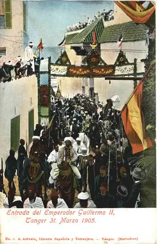 Tanger - Entrada del Emperador Guillermo II 1905 -668912