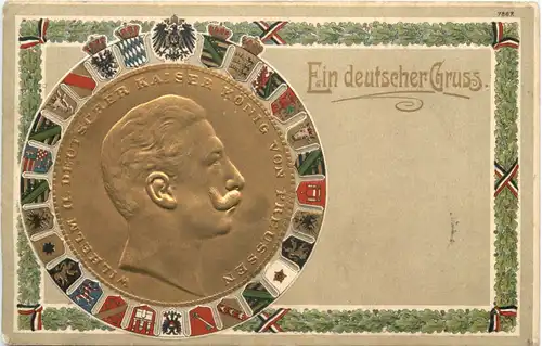 Wilhlem II - Ein deutscher Gruss - Prägekarte -696284