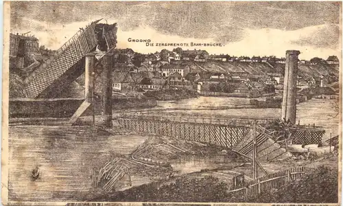 Grodno - Die zerstörtre Bahnbrücke - Feldpost -698170