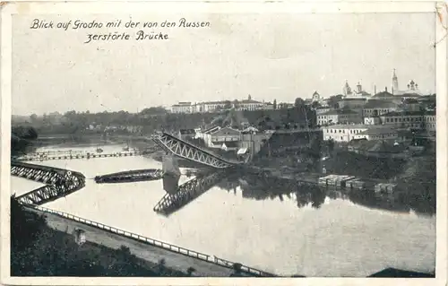 Grodno mit zerstörter Brücke - Feldpost -716878