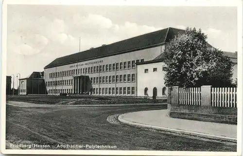 Friedberg Hessen - Adolf Hitler Palytechnikum -723372