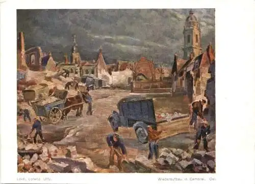 Wiederaufbau in Cambrai - Künstler Ak Lorenz Loidl -729048