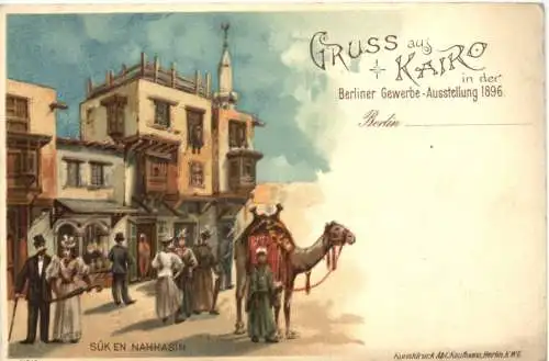 Berlin - Gewerbe Ausstellung 1896 - Litho - Gruss aus Kairo -767068