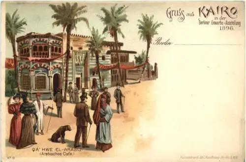 Berlin - Gewerbe Ausstellung 1896 - Litho - Gruss aus Kairo -767070
