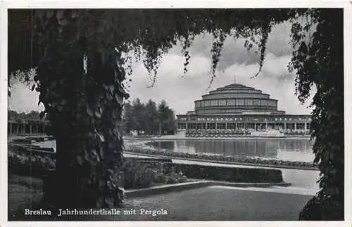 Breslau - Jahrhunderthalle mit Pergola -770096