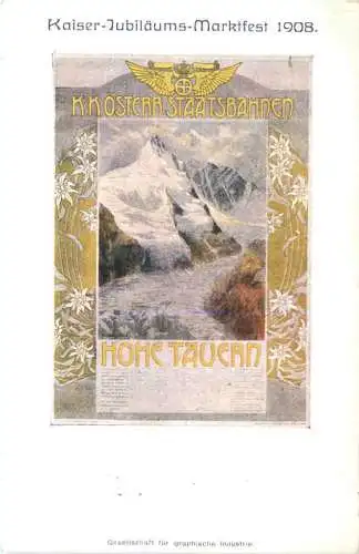 Österr. Staatsbahnen - Hohe Tauern - Kaiser Jubiläum 1908 -784670