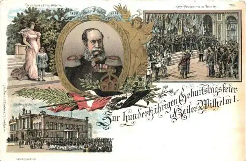 100. Geburtstag Kaiser Wilhelm I - Litho -785768