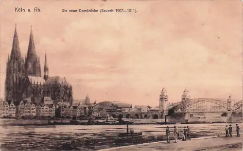 Köln a, Rh. Die neue Dombrücke (Bauzeit 1907-1911). -793786