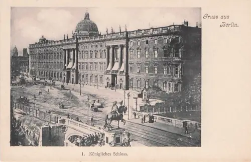Gruss aus Berlin 1. Königliches Schloss. -794484