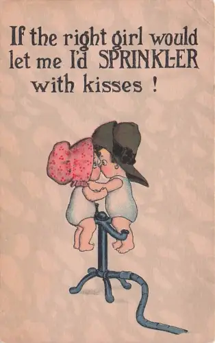 If the right girl would let me I'd SPRINKLER with kisses! -794954