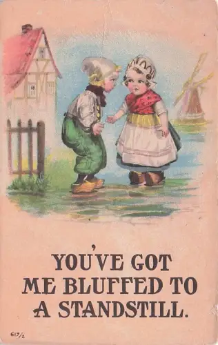 You've Got Me Bluffed to a Standstill Dutch Boy & Girl 1915 Postcard S -794960