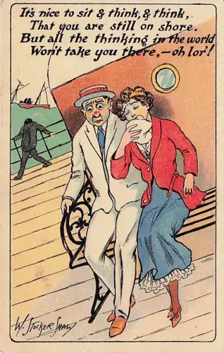 It's nice to sit & think, & think, That you are still on shore. But -795170