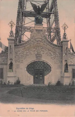 Exposition de Liège. 17. LA BASE DE LA TOUR DE FORAGE. -799334
