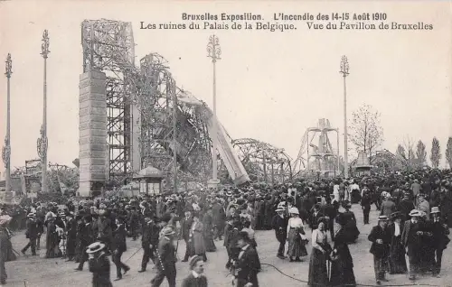 Bruxelles Exposition. L'Incendie des 14-15 Août 1910 Les ruines du Palais de la Belgique. Vue du Pavillon de Bruxelles -799414