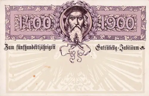 Ansichtskarte 500jähriges Gutenberg-Jubiläum 1400-1900, Porträt Gutenbergs -800450