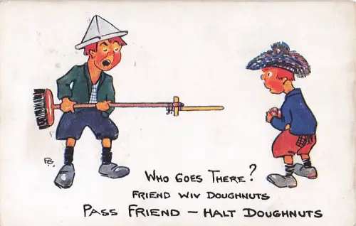 WHO GOES THERE? FRIEND WIV DOUGHNUTS PASS FRIEND - HALT DOUGHNUTS -804496