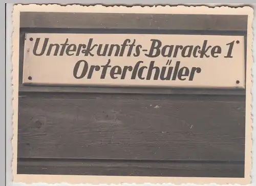 (F26292) Orig. Foto Halberstadt, Schild >Orterschüler< an Baracke 1935
