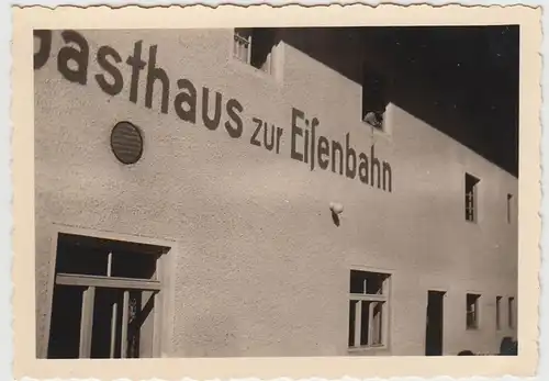 (F24675) Orig. Foto Eisenärzt, Gasthaus >Zur Eisenbahn< 1938