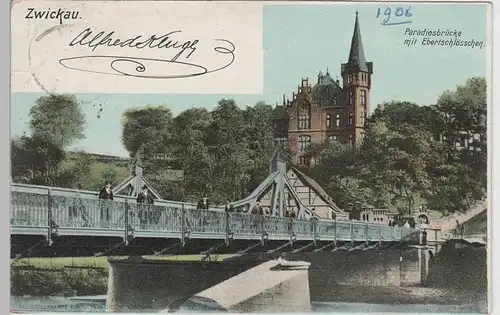 (83667) AK Zwickau, Paradiesbrücke mit Ebertschlösschen, 1906