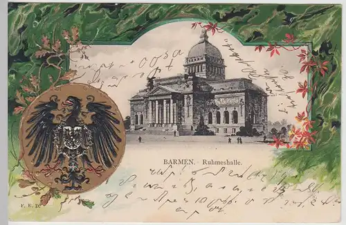 (113683) AK Barmen, Wuppertal, Ruhmeshalle, Prägekarte, Golddruck 1902