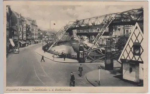 (109400) AK Wuppertal Barmen, Schwebebahn, Werther Brücke, vor 1945