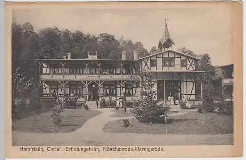 (45650) AK Wernigerode-Nöschenrode, Christl. Erholungsheim Harzfriede 1910er