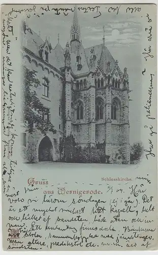 (112810) AK Gruss aus Wernigerode, Schlosskirche Mondscheinkarte 1904
