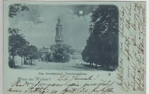 (93255) AK Gruß aus Weimar, Residenzschloss, Mondscheinkarte 1897
