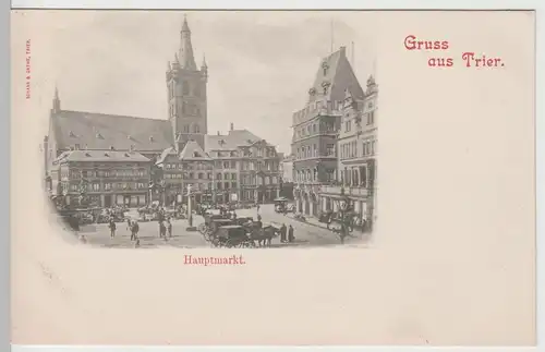 (71960) AK Gruss aus Trier, Hauptmarkt bis 1905